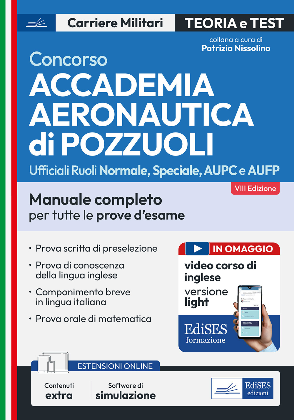 Concorso Accademia Aeronautica di Pozzuoli. Manuale completo per tutte le prove d'esame. Con espansione online. Con software di simulazione