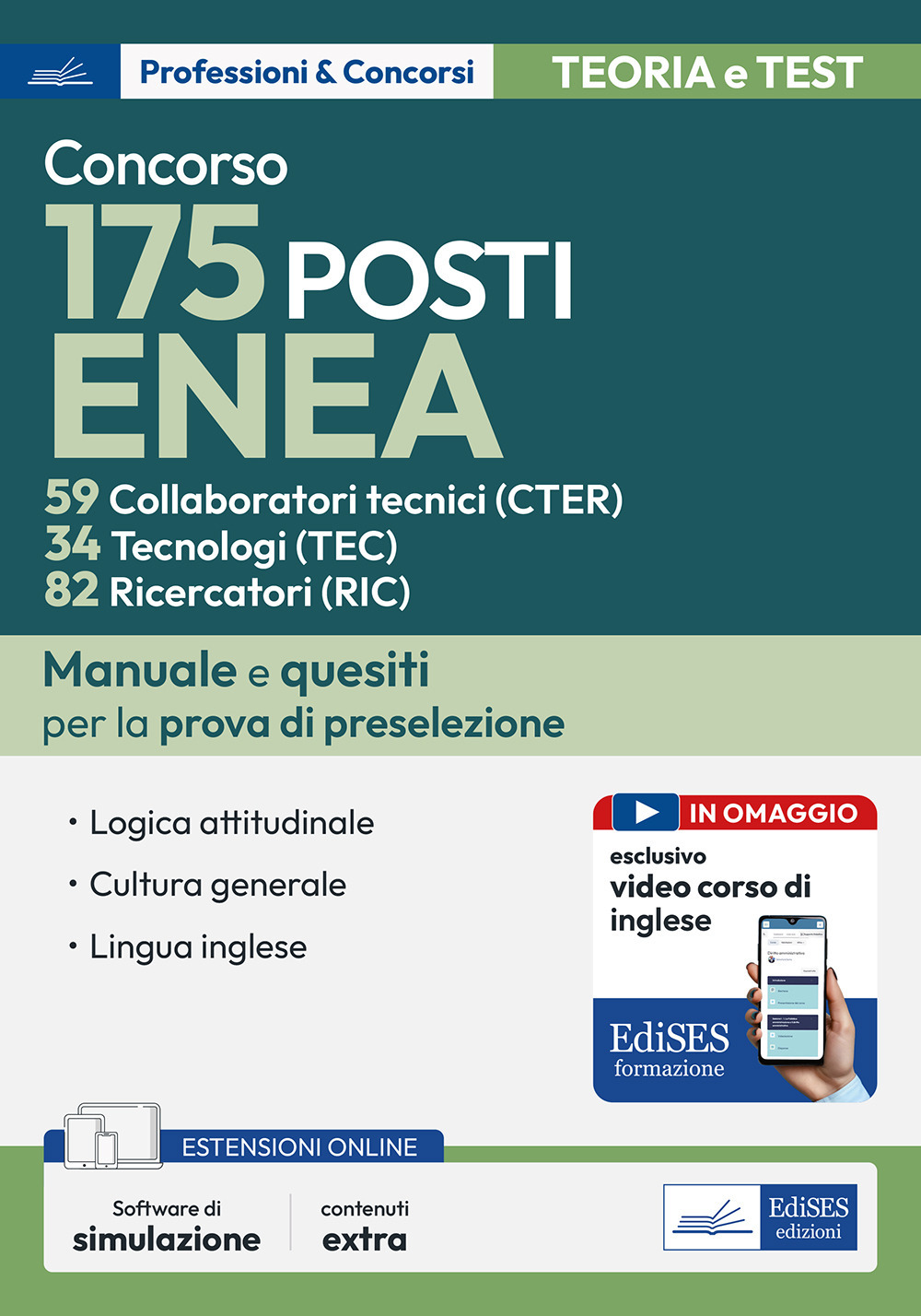 Concorso 175 posti Enea: 59 Collaboratori tecnici (CTER), 34 Tecnologi (TEC), 82 Ricercatori (RIC). Manuale e quesiti per la prova di preselezione