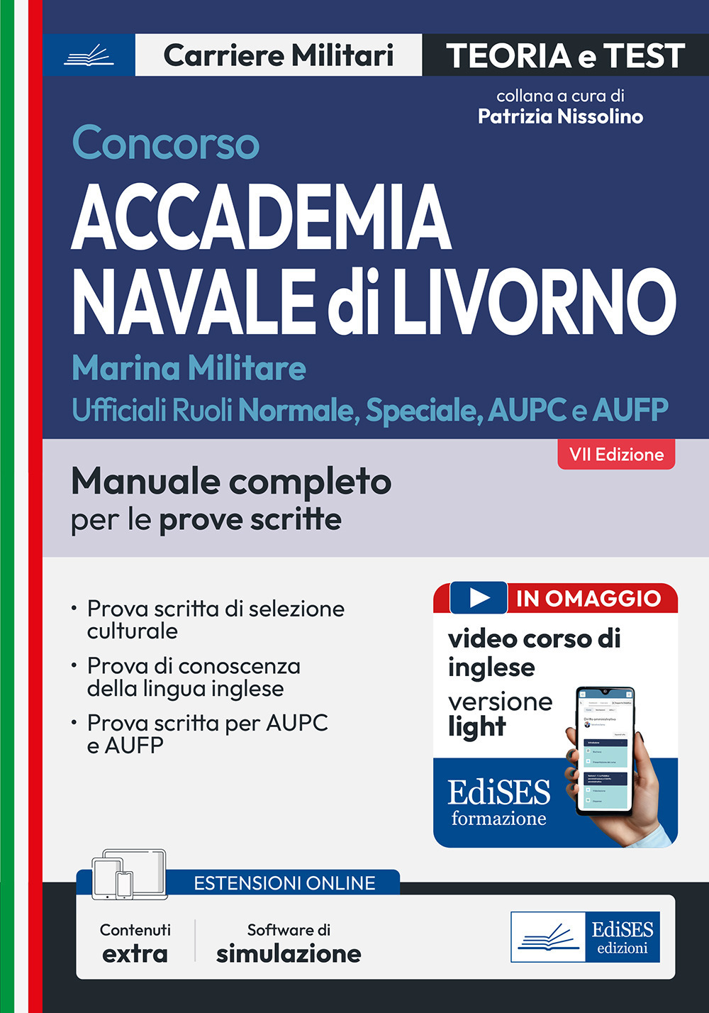 Concorso Accademia Navale di Livorno-Marina Militare. Manuale completo per le prove scritte. Con espansione online. Con software di simulazione