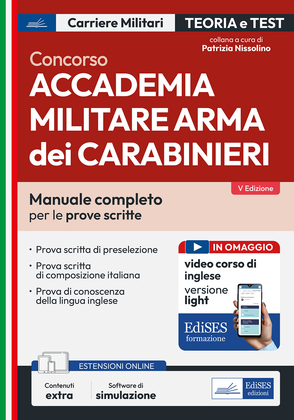 Concorso Accademia Militare Arma dei Carabinieri. Manuale completo per le prove scritte. Con espansione online. Con software di simulazione