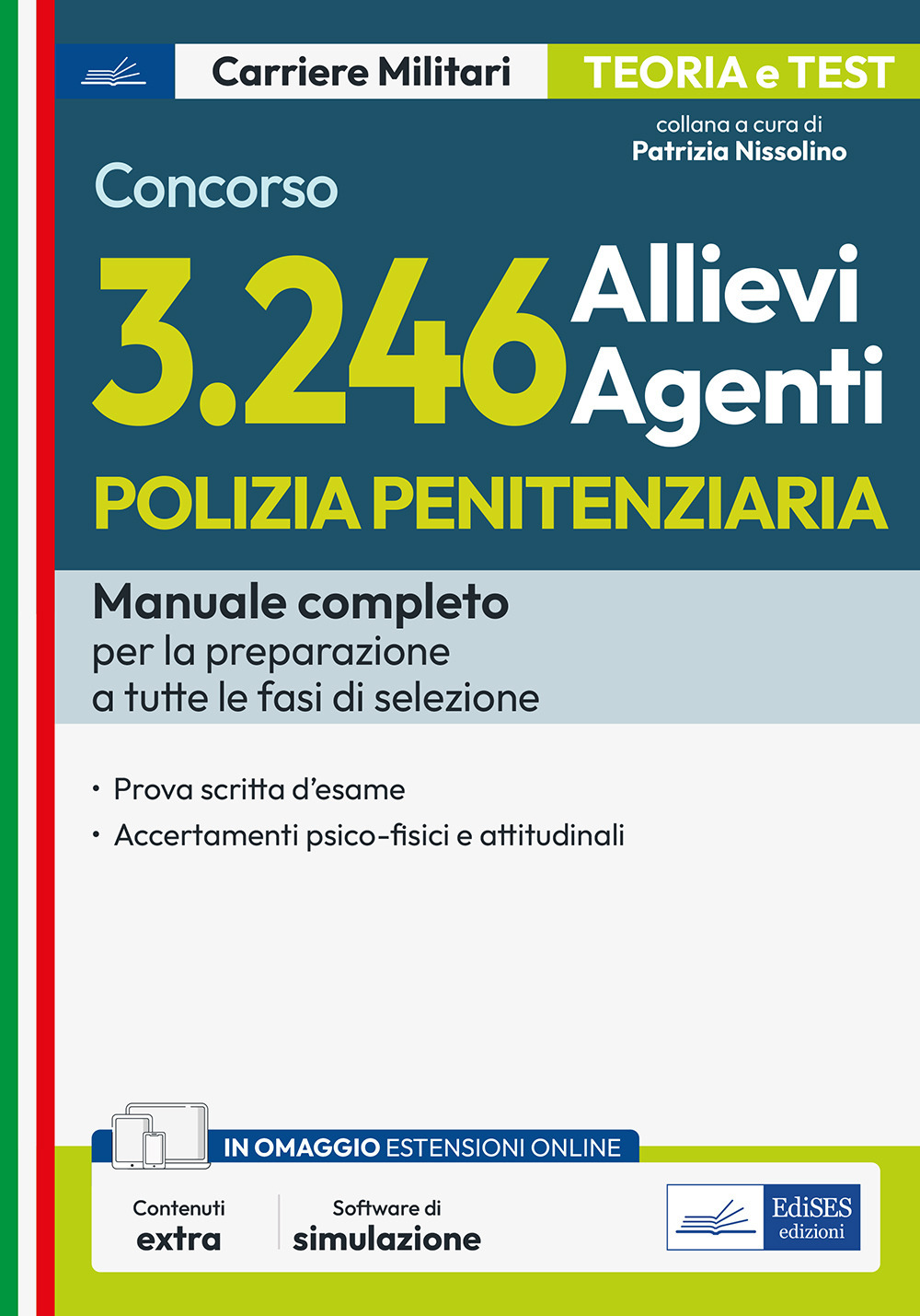 Concorso 3246 allievi agenti del corpo di polizia penitenziaria. Manuale completo per tutte le fasi di selezione. Con espansione online. Con software di simulazione