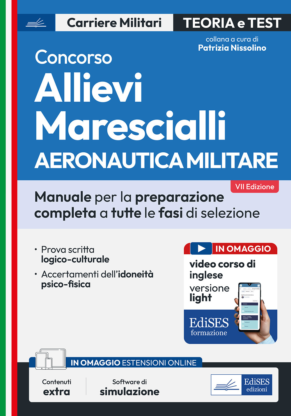 Concorso allievi marescialli. Aeronautica militare. Manuale completo per la preparazione a tutte le fasi di selezione. Con software di simulazione