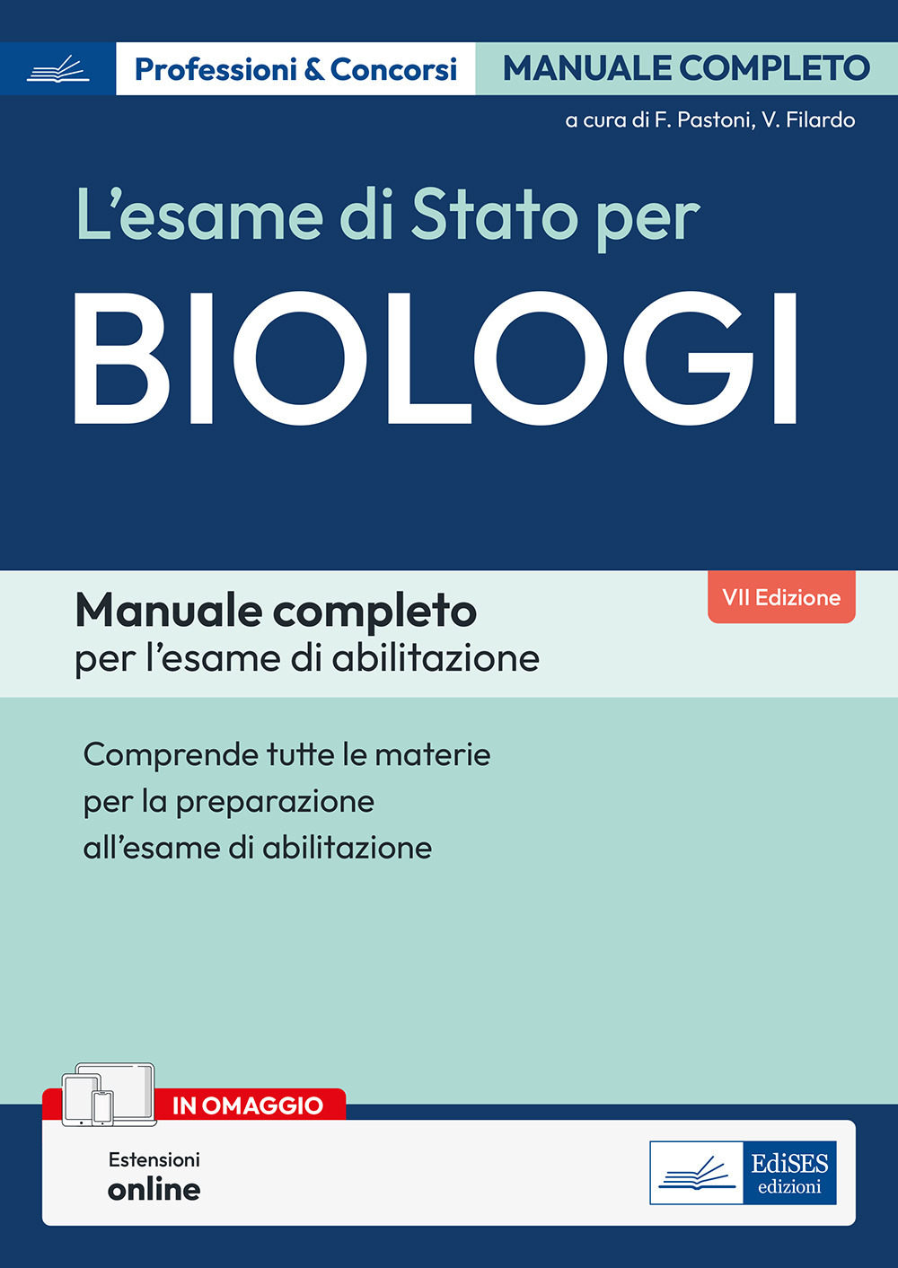 L'esame di Stato per biologi. Manuale completo per l'esame di abilitazione