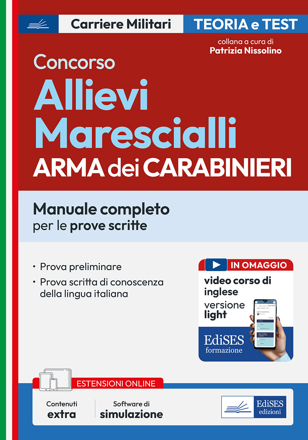 Concorso Allievi Marescialli Arma dei Carabinieri. Manuale completo per le prove scritte. Con software di simulazione