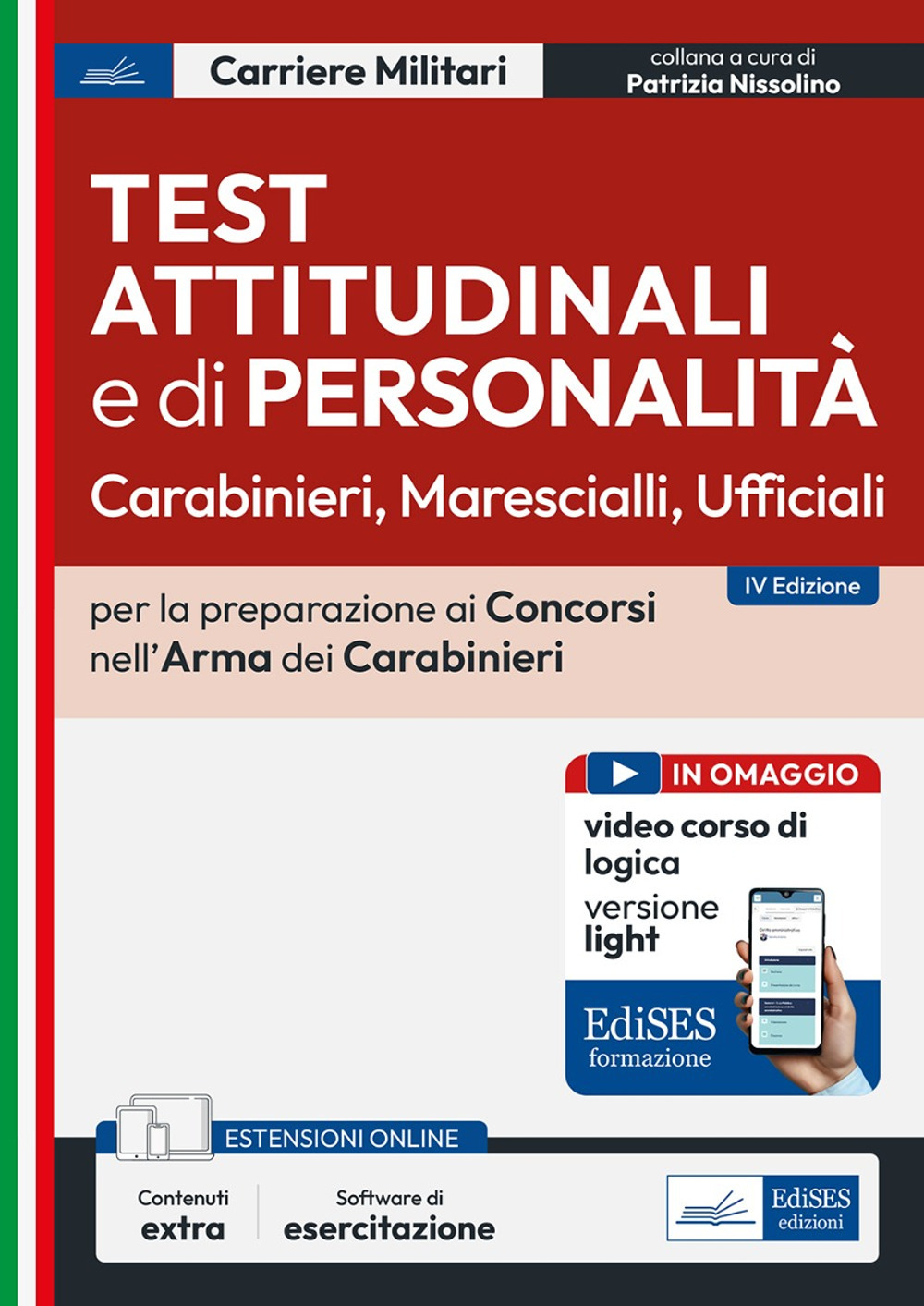 Test attitudinali e di personalità per la preparazione ai concorsi nell'arma dei carabinieri. Carabinieri, marescialli, ufficiali. Con espansione online. Con software di esercitazione