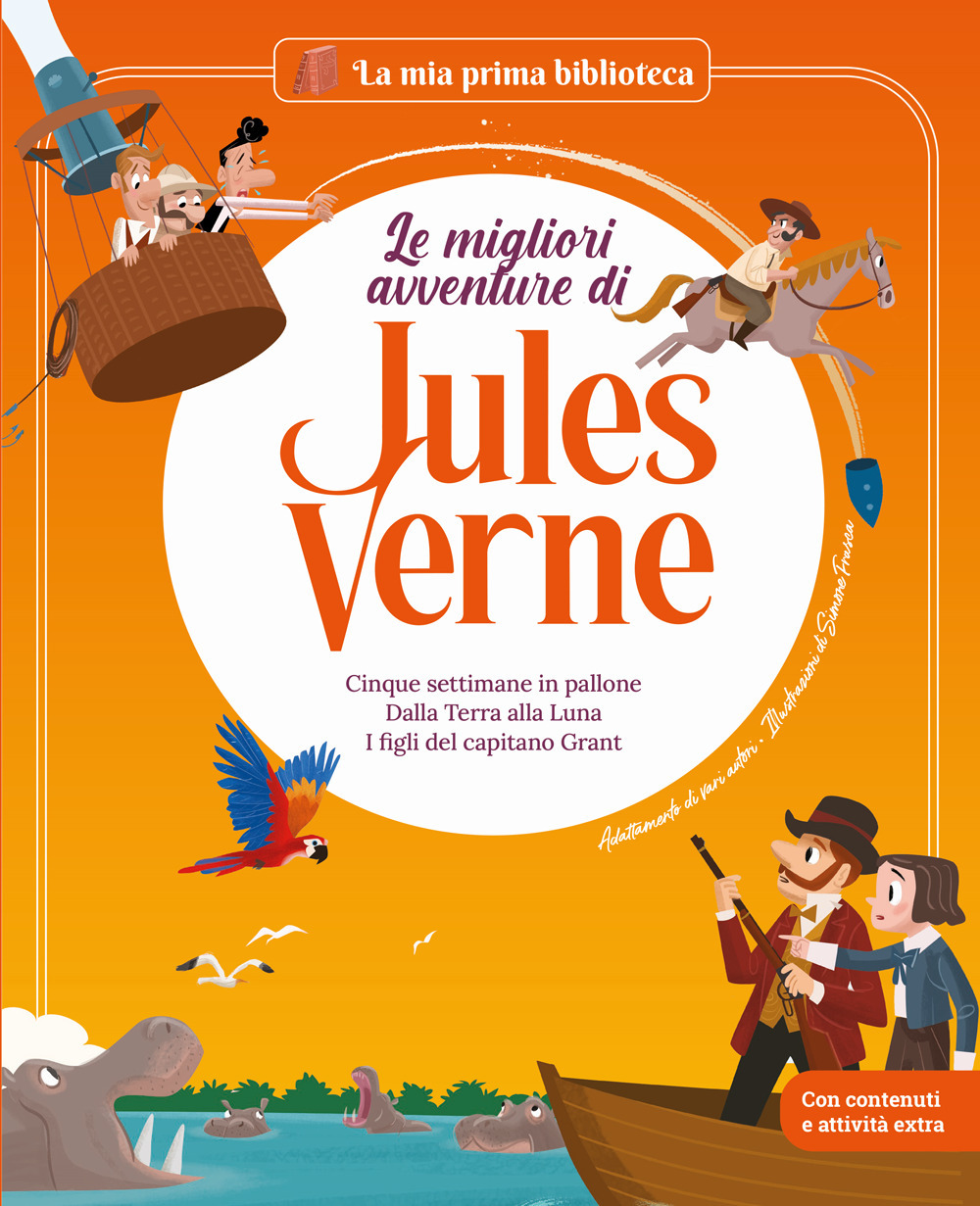 Le migliori avventure di Jules Verne: Cinque settimane in pallone-Dalla terra alla luna-I figli del capitano Grant. Vol. 2