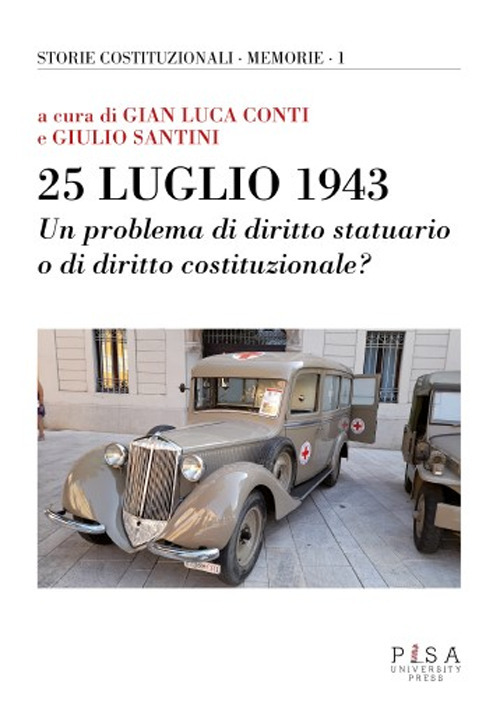 25 luglio 1943. Un problema di diritto statutario o di diritto costituzionale?