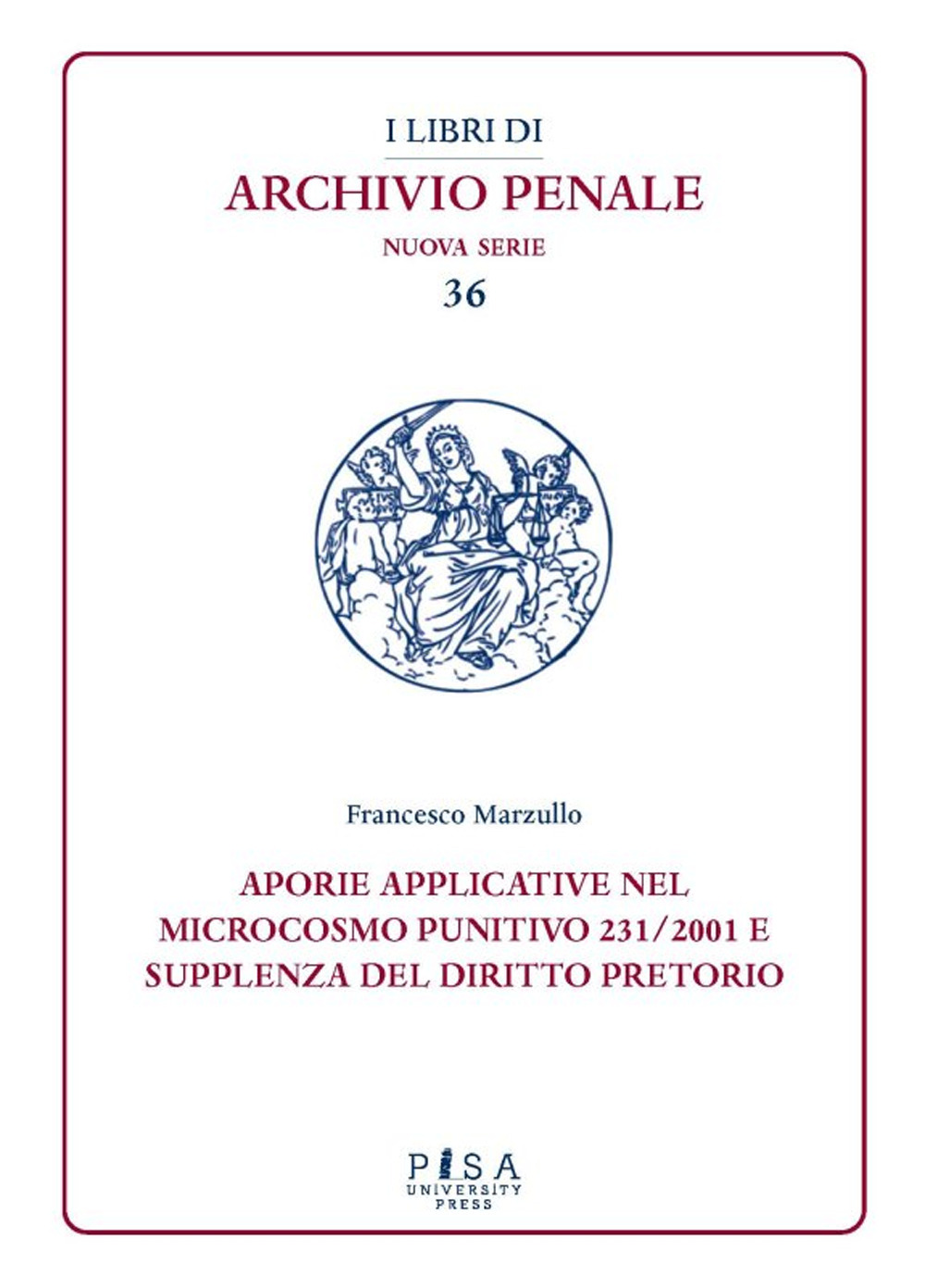 Aporie applicative nel microcosmo punitivo 231/2001 e supplenza del diritto pretorio