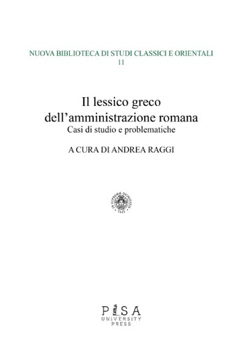 Il lessico greco dell'amministrazione romana. Casi di studio e problematiche