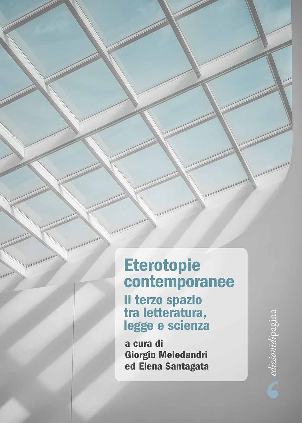 Eterotopie contemporanee. Il terzo spazio tra letteratura, legge e scienza