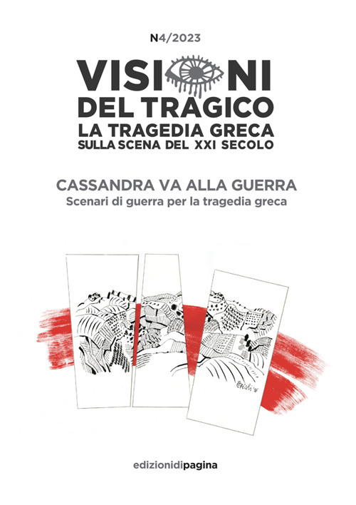 Visioni del tragico (2023). Vol. 4: Cassandra va alla guerra. Scenari di guerra per la tragedia greca