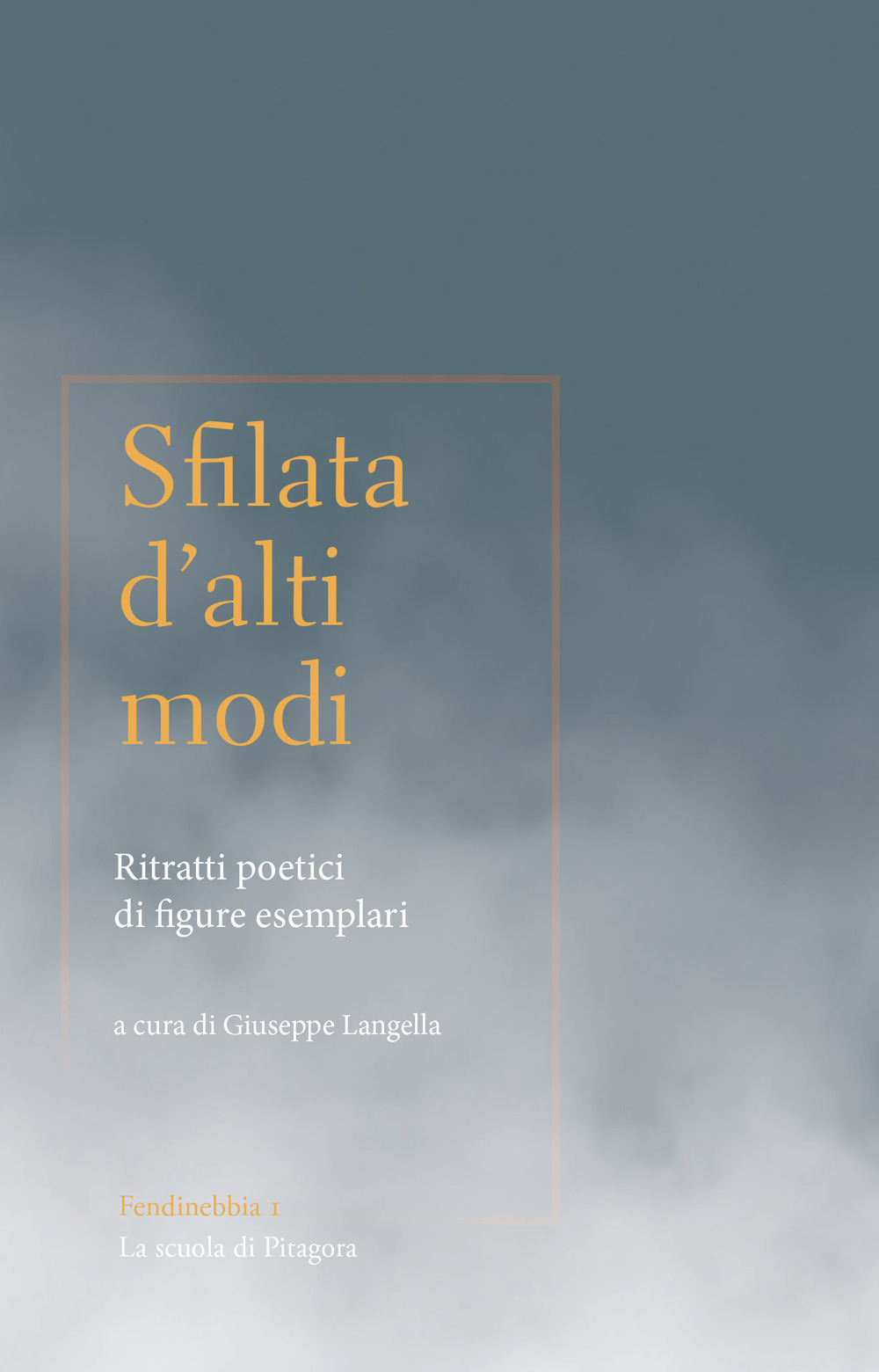 Sfilata d'alti modi. Ritratti poetici di figure esemplari