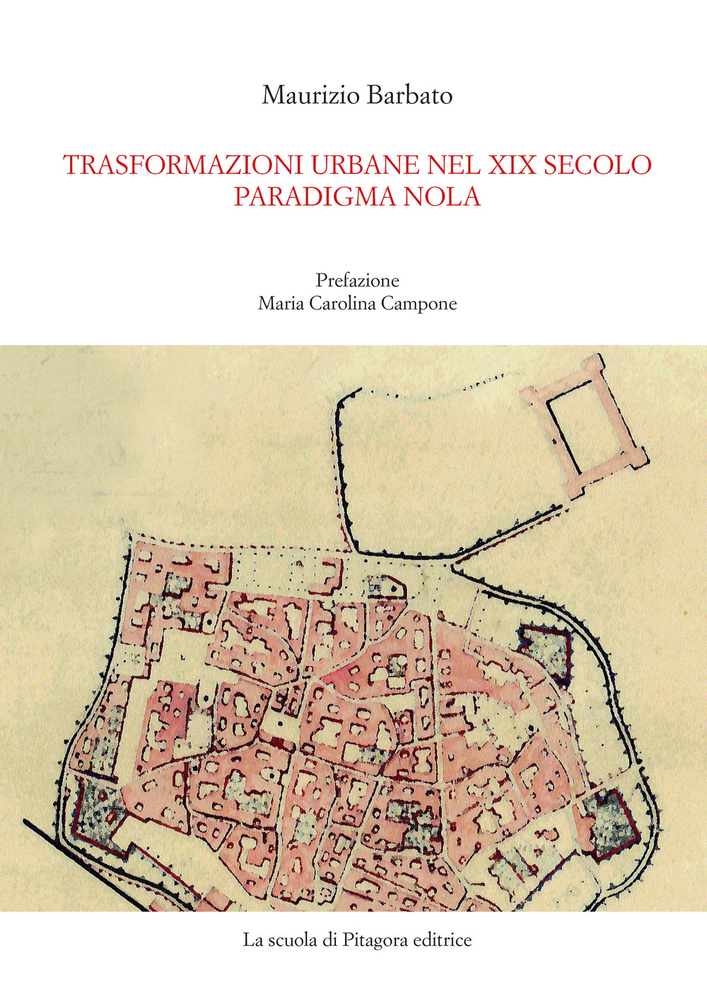 Trasformazioni urbane nel XIX secolo. Paradigma Nola