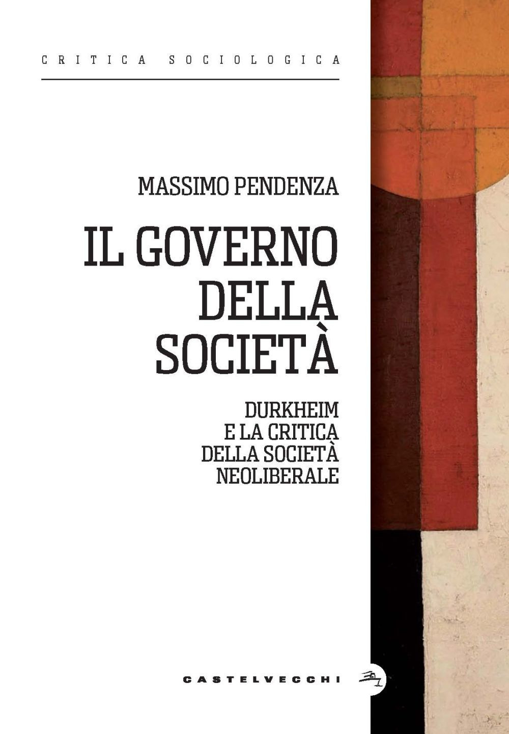 Il governo della società. Durkheim e la critica della società neoliberale