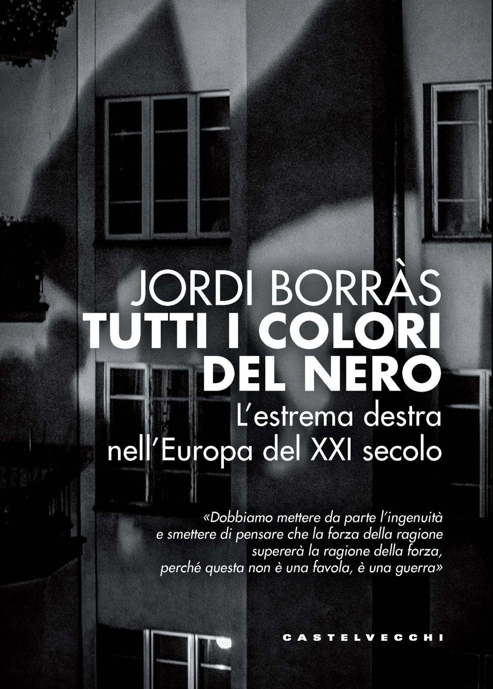 Tutti i colori del nero. L'estrema destra nell'Europa del XXI secolo