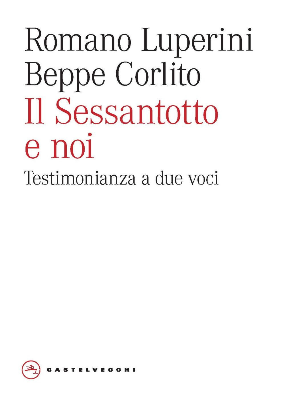 Il Sessantotto e noi. Testimonianza a due voci