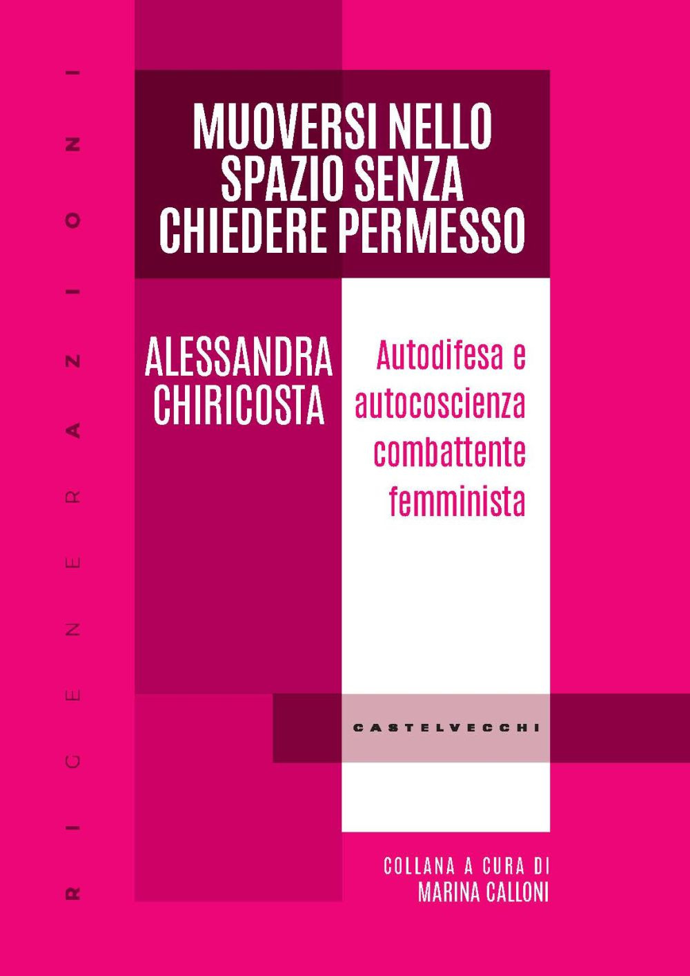 Muoversi nello spazio senza chiedere permesso. Autodifesa e autocoscienza combattente femminista