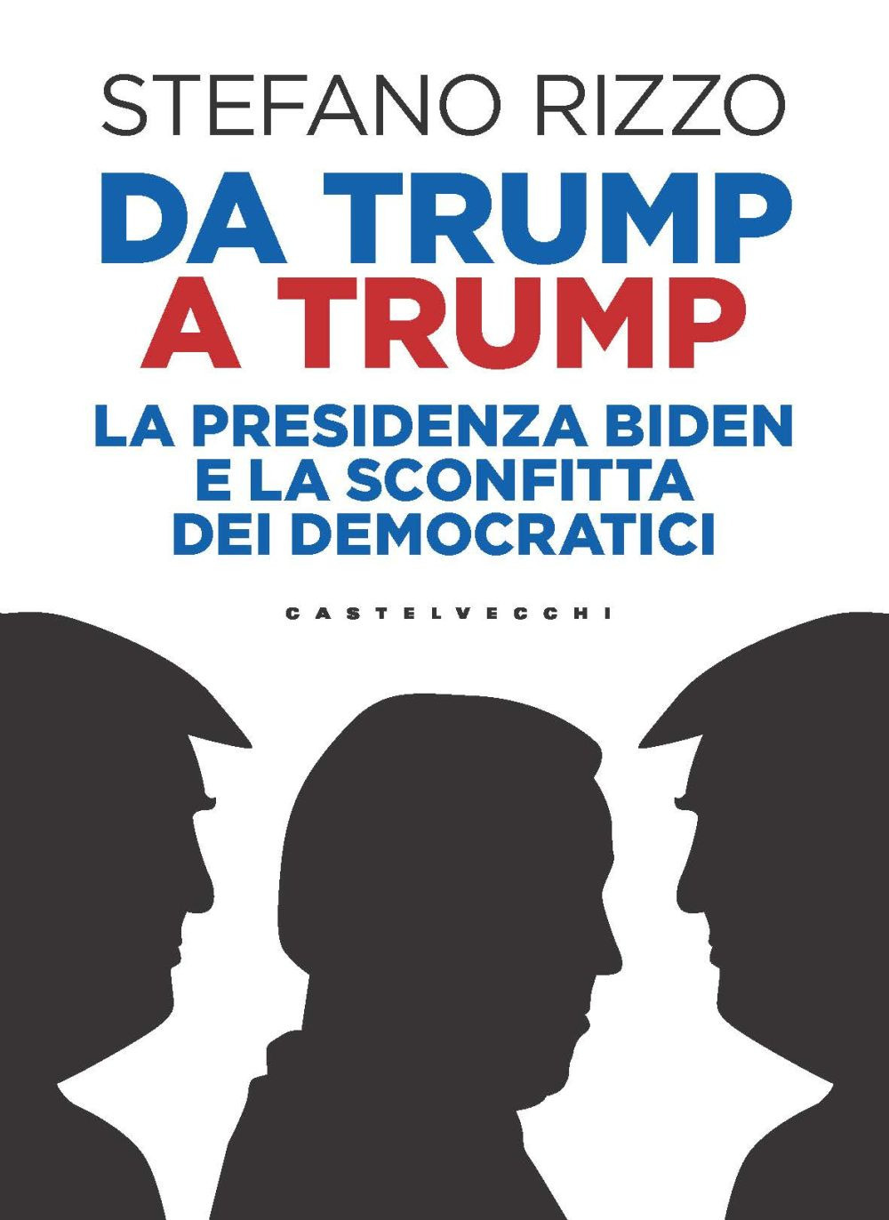 Da Trump a Trump. La presidenza Biden e la sconfitta dei democratici