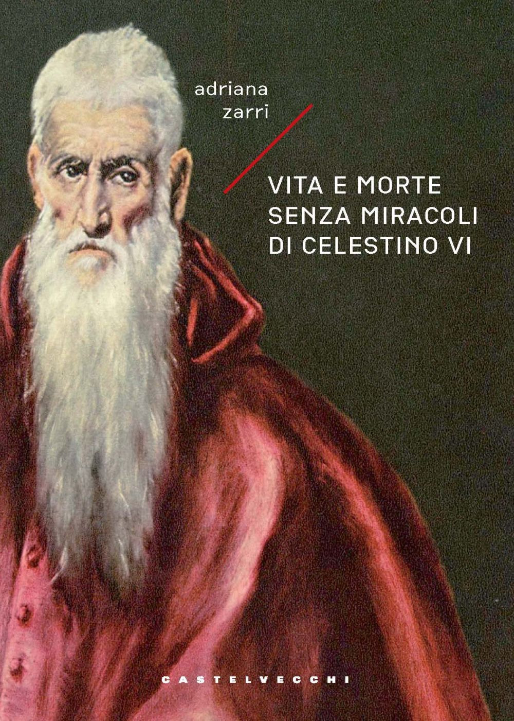 Vita e morte senza miracoli di Celestino VI