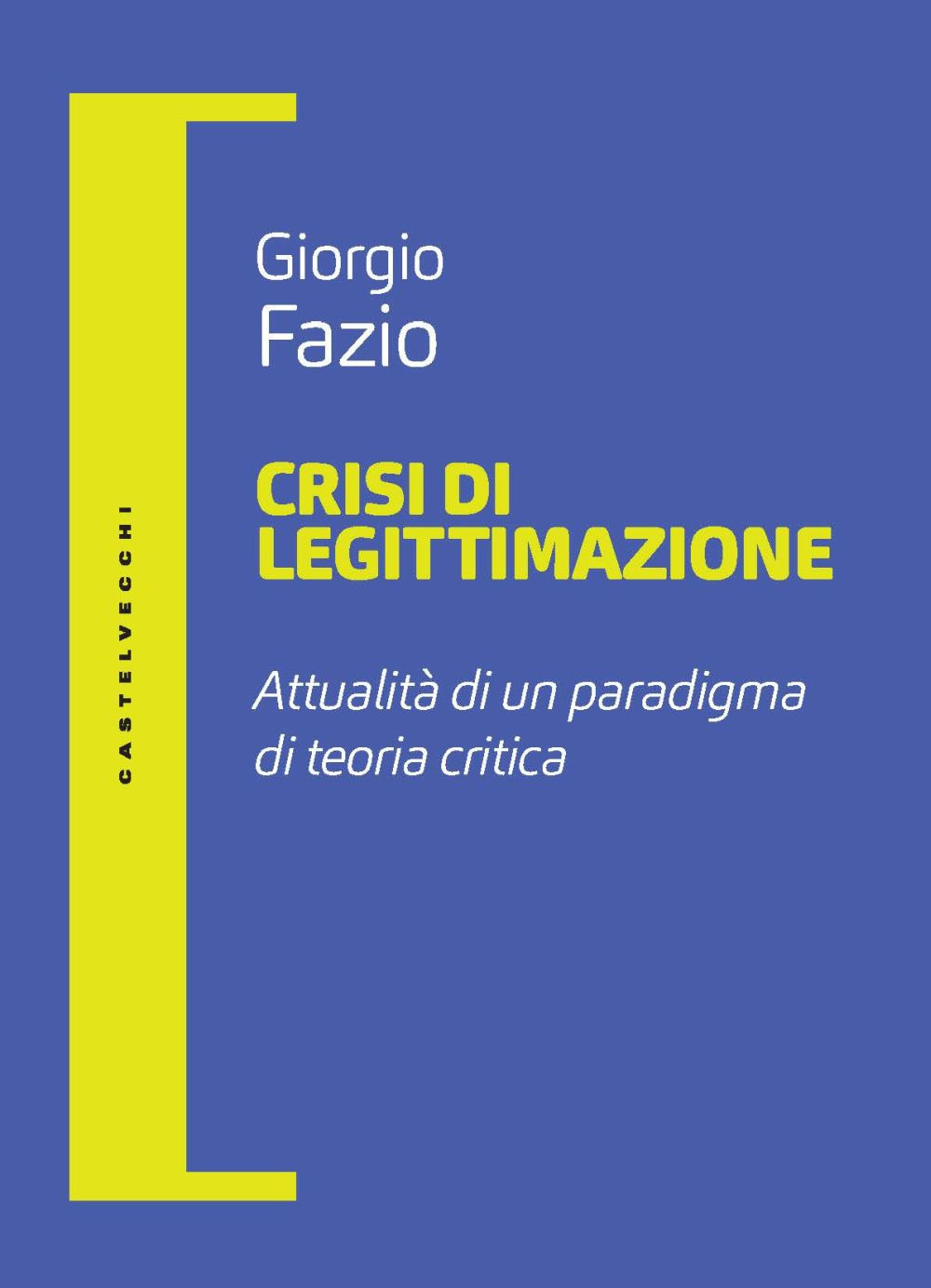 Crisi di legittimazione. Attualità di un paradigma di teoria critica