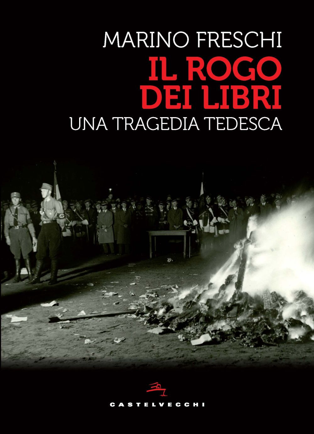 Il rogo di libri. Una tragedia tedesca