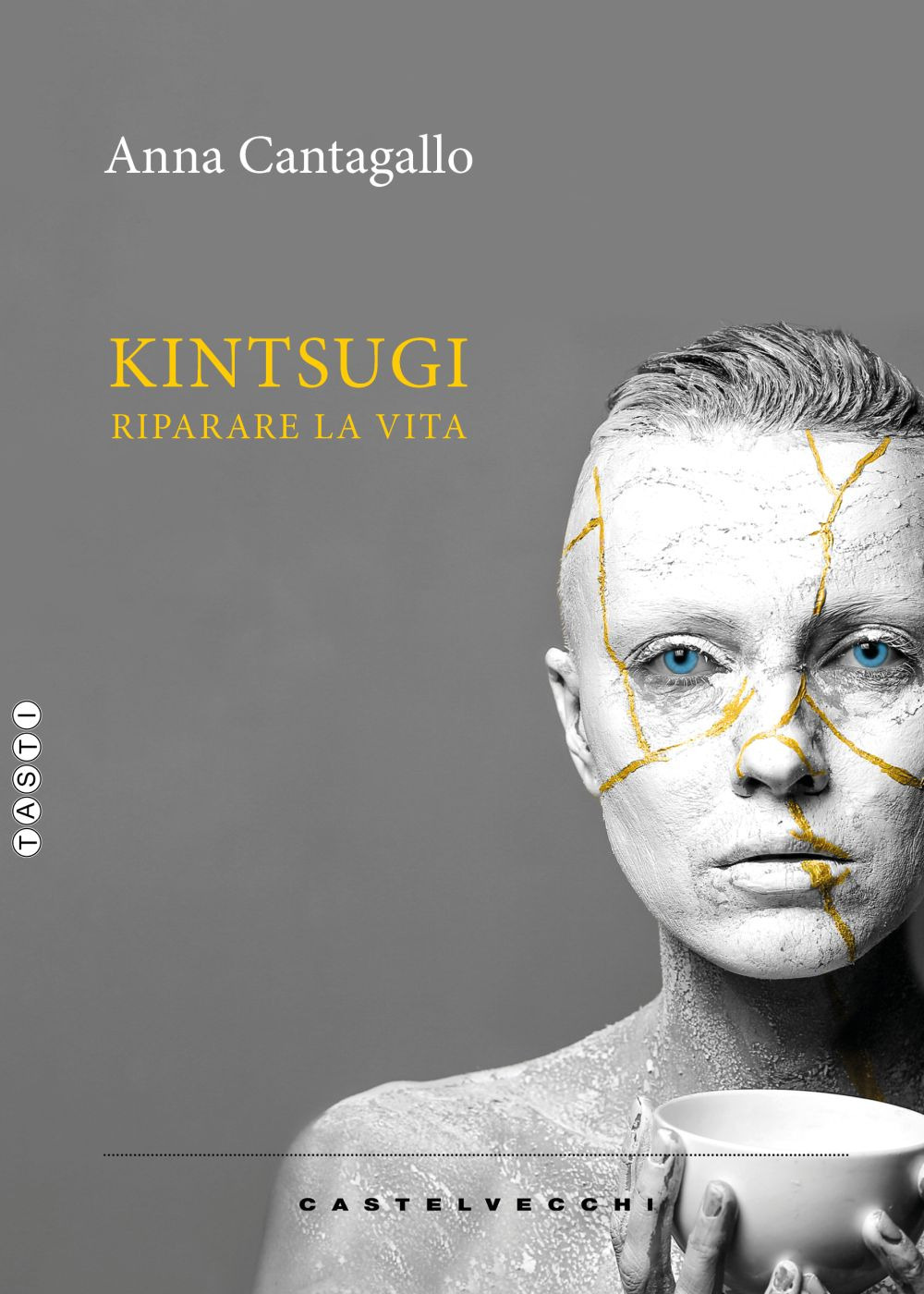 Kintsugi. Riparare la vita