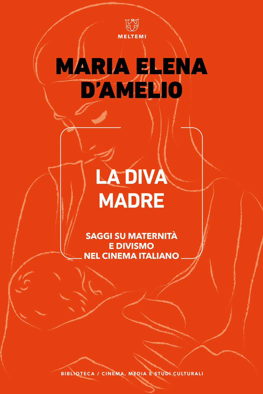 La Diva Madre. Saggi su maternità e divismo nel cinema italiano