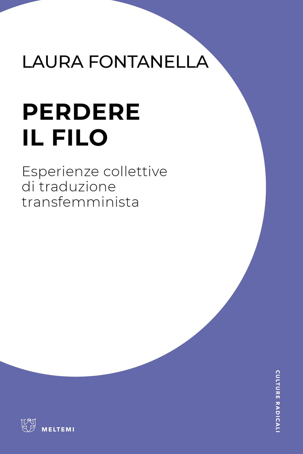 Perdere il filo. Esperienze collettive di traduzione transfemminista