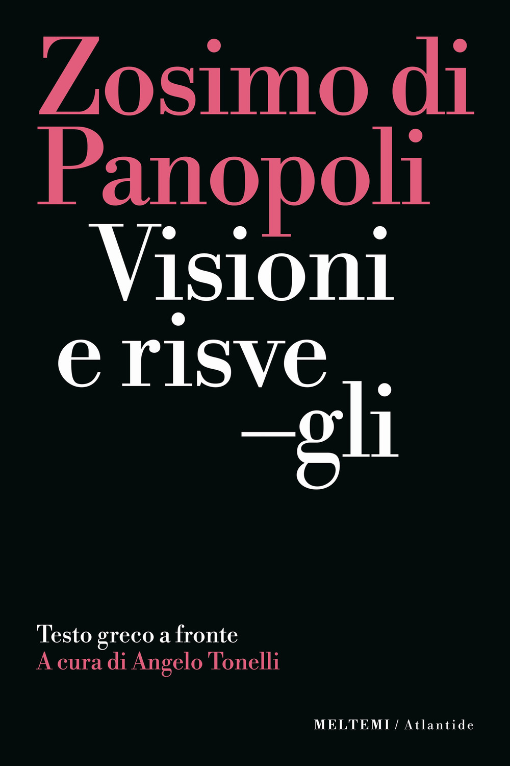 Visioni e risvegli. Testo greco a fronte