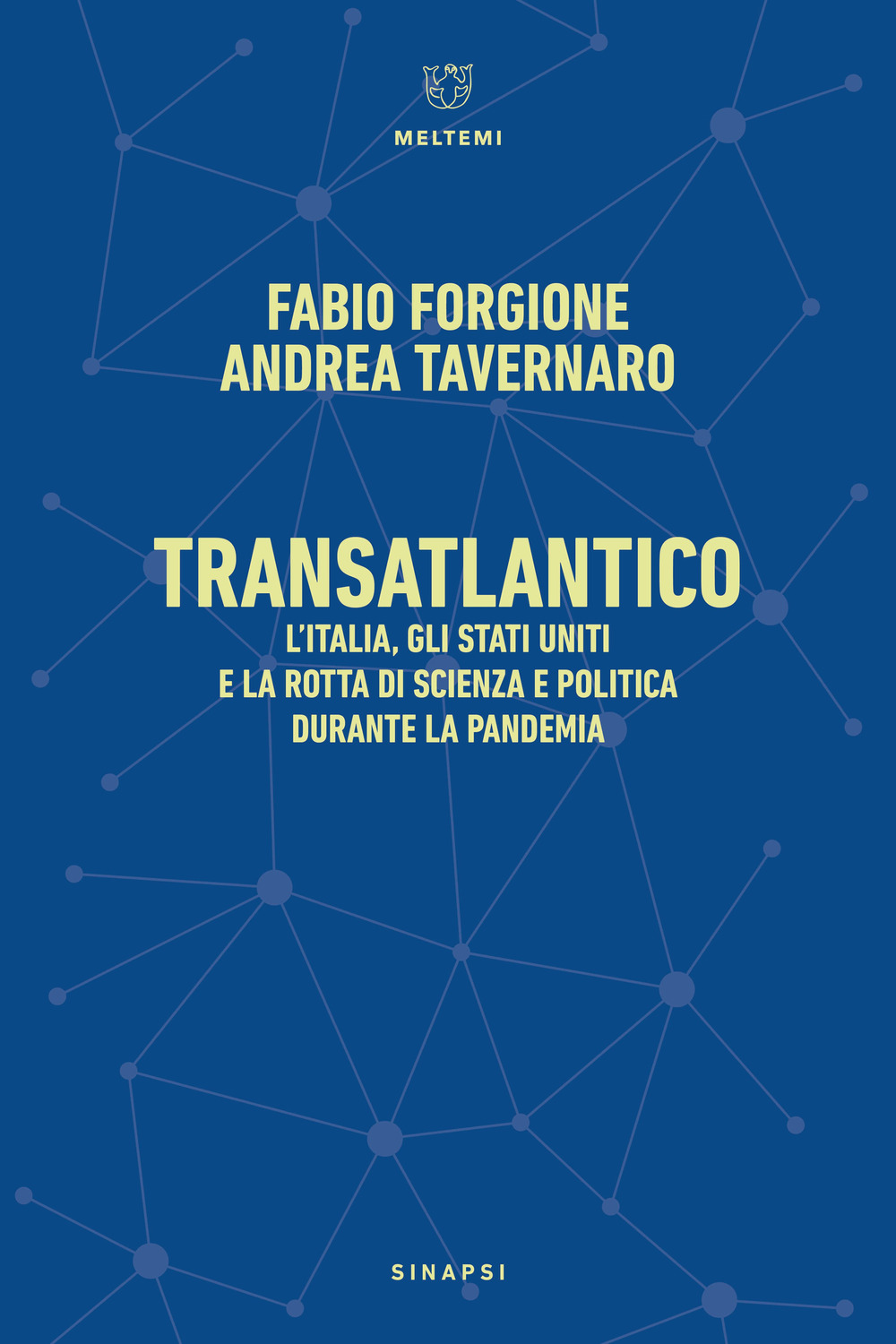 Transatlantico. L'Italia, gli Stati Uniti e la rotta di scienza e politica durante la pandemia