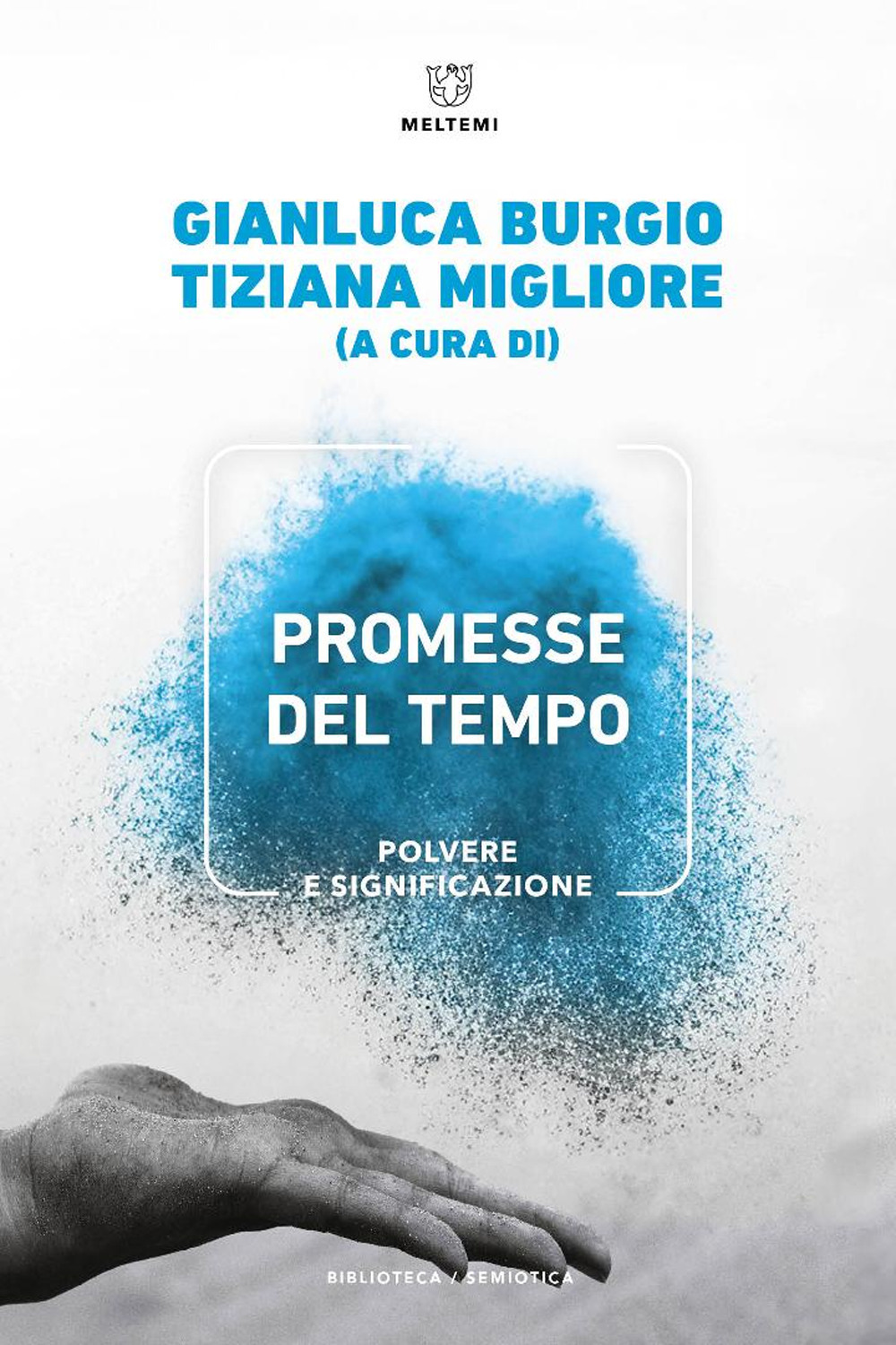 Promesse del tempo. Polvere e significazione