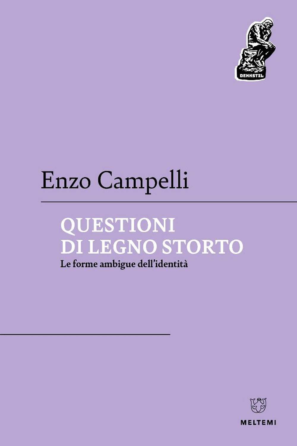 Questioni di legno storto. Le forme ambigue dell'identità