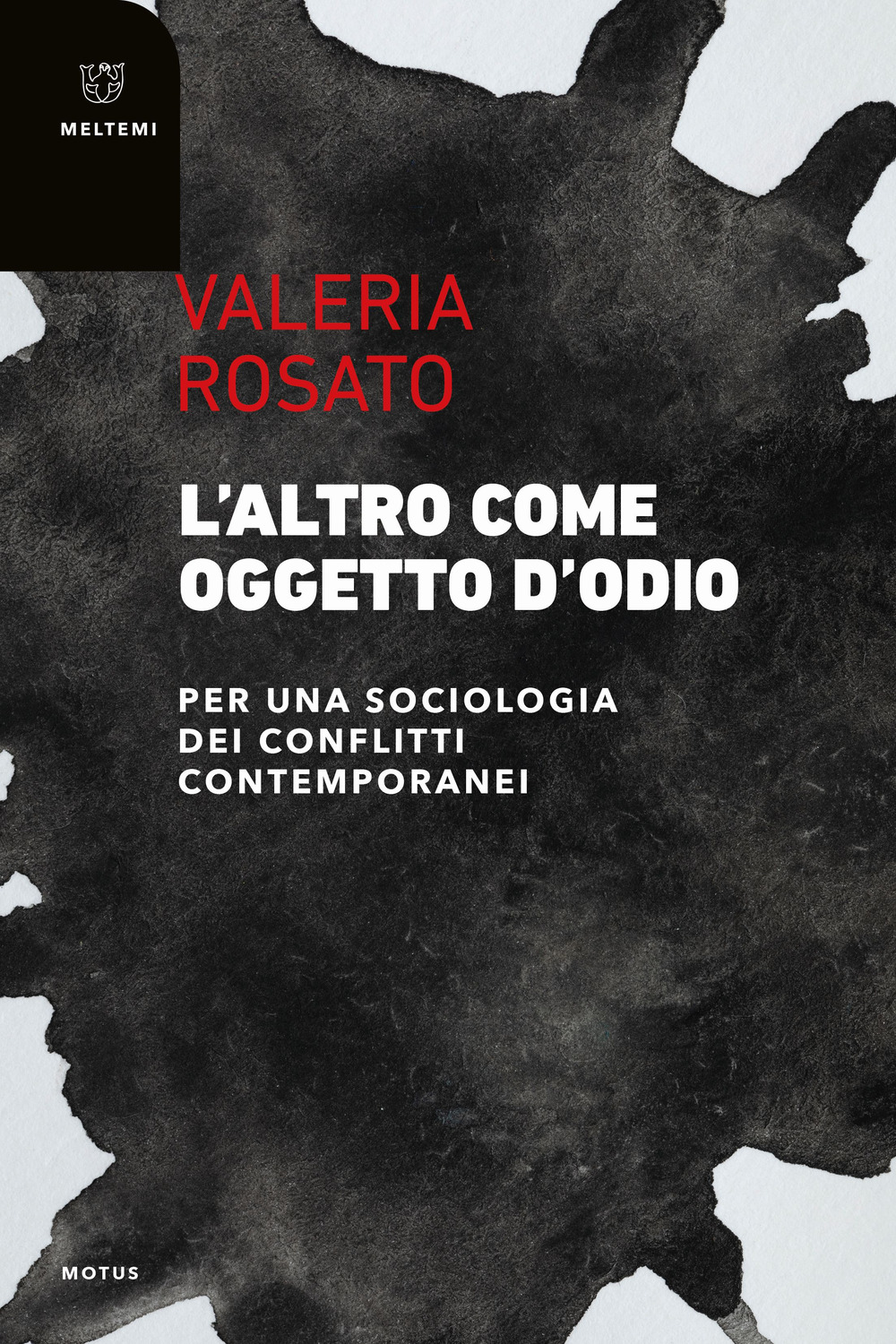 L'altro come oggetto d'odio. Per una sociologia dei conflitti contemporanei