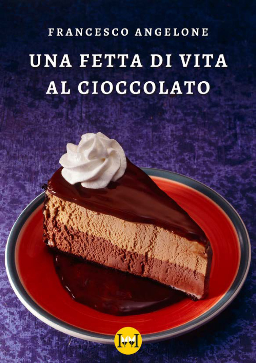 Una fetta di vita al cioccolato