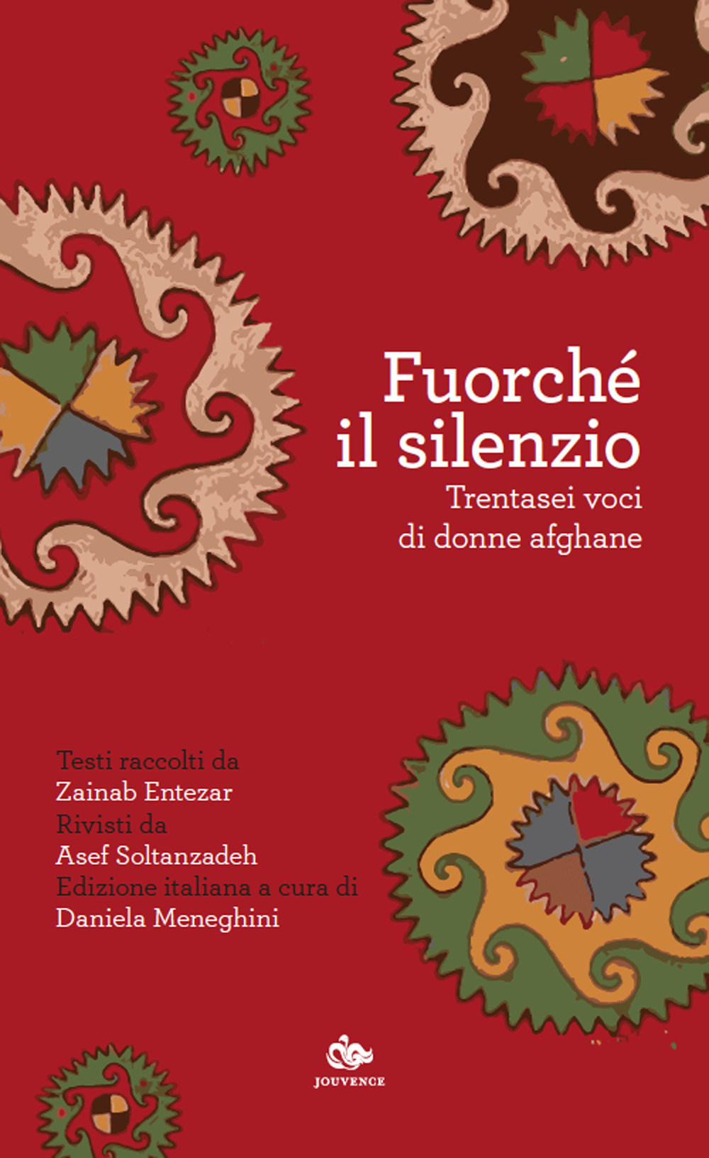 Fuorché il silenzio. Trentasei voci di donne afghane