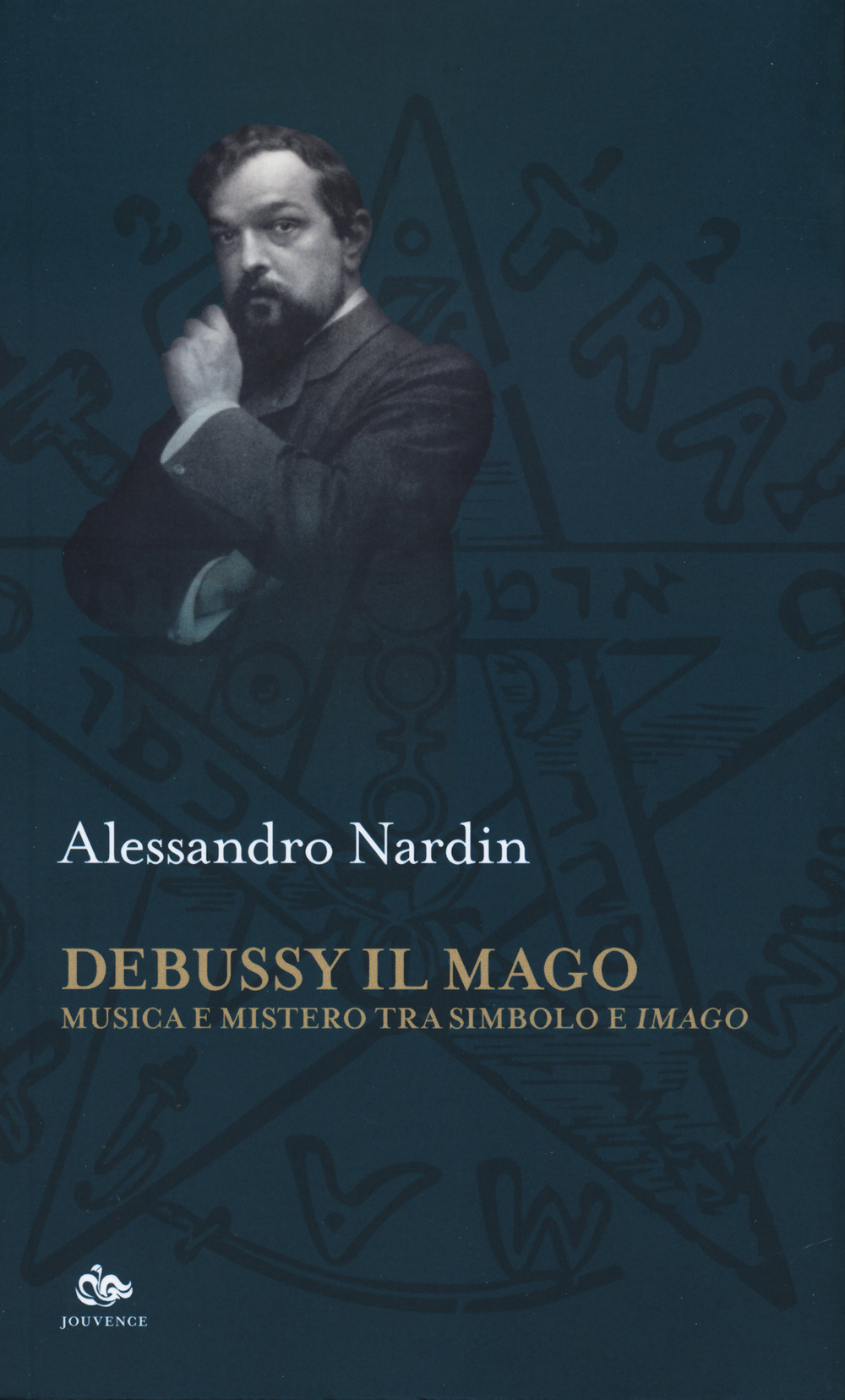 Debussy il mago. Musica e mistero tra simbolo e imago