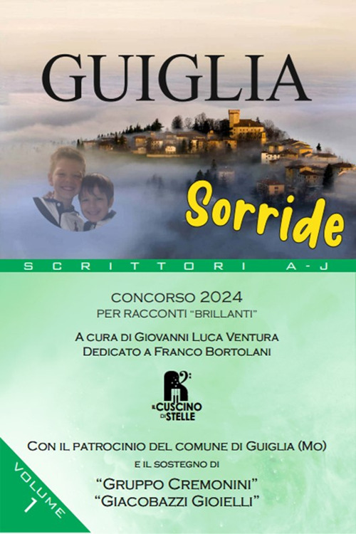 Guiglia sorride. Concorso 2024. Per racconti «brillanti». Vol. 1: Scrittori A-J