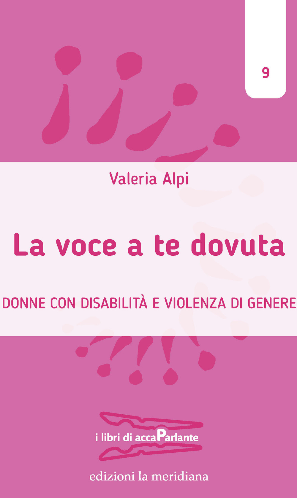 La voce a te dovuta. Donne con disabilità e violenza di genere