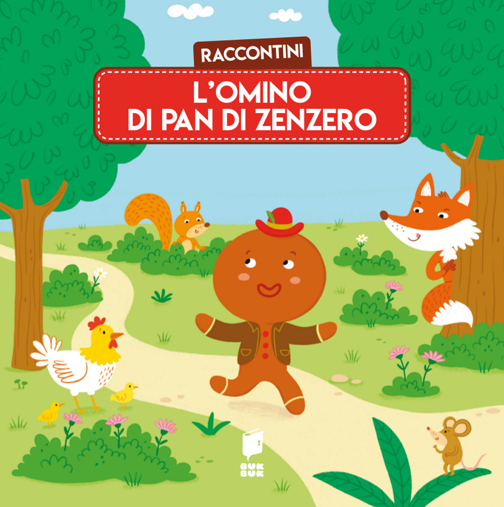 Omino di pan di zenzero. Raccontini. Ediz. illustrata