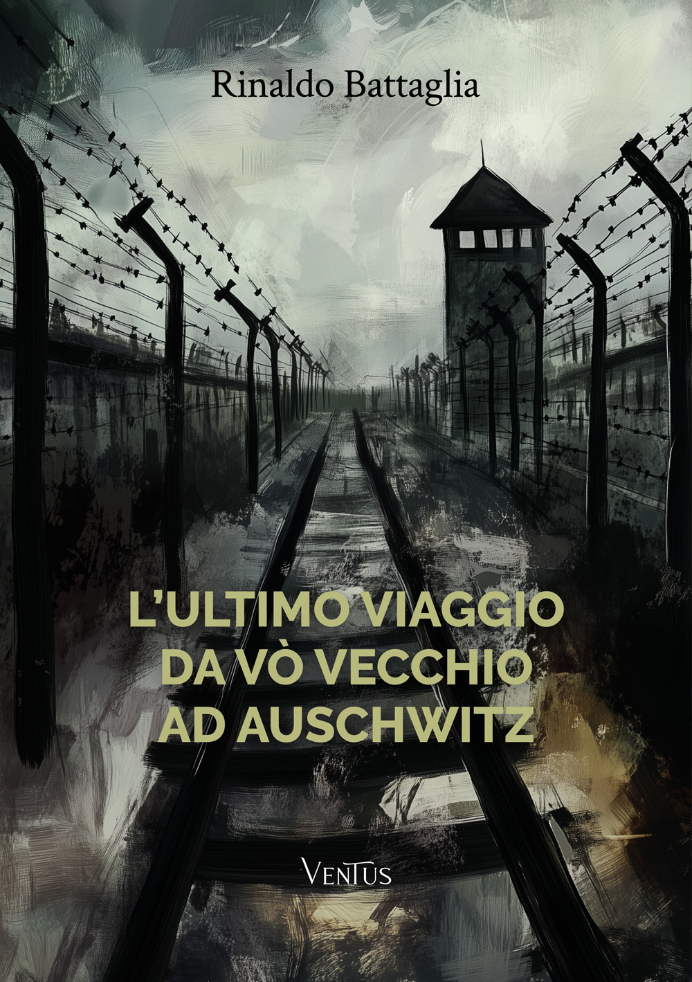 L'ultimo viaggio da Vò Vecchio ad Auschwitz