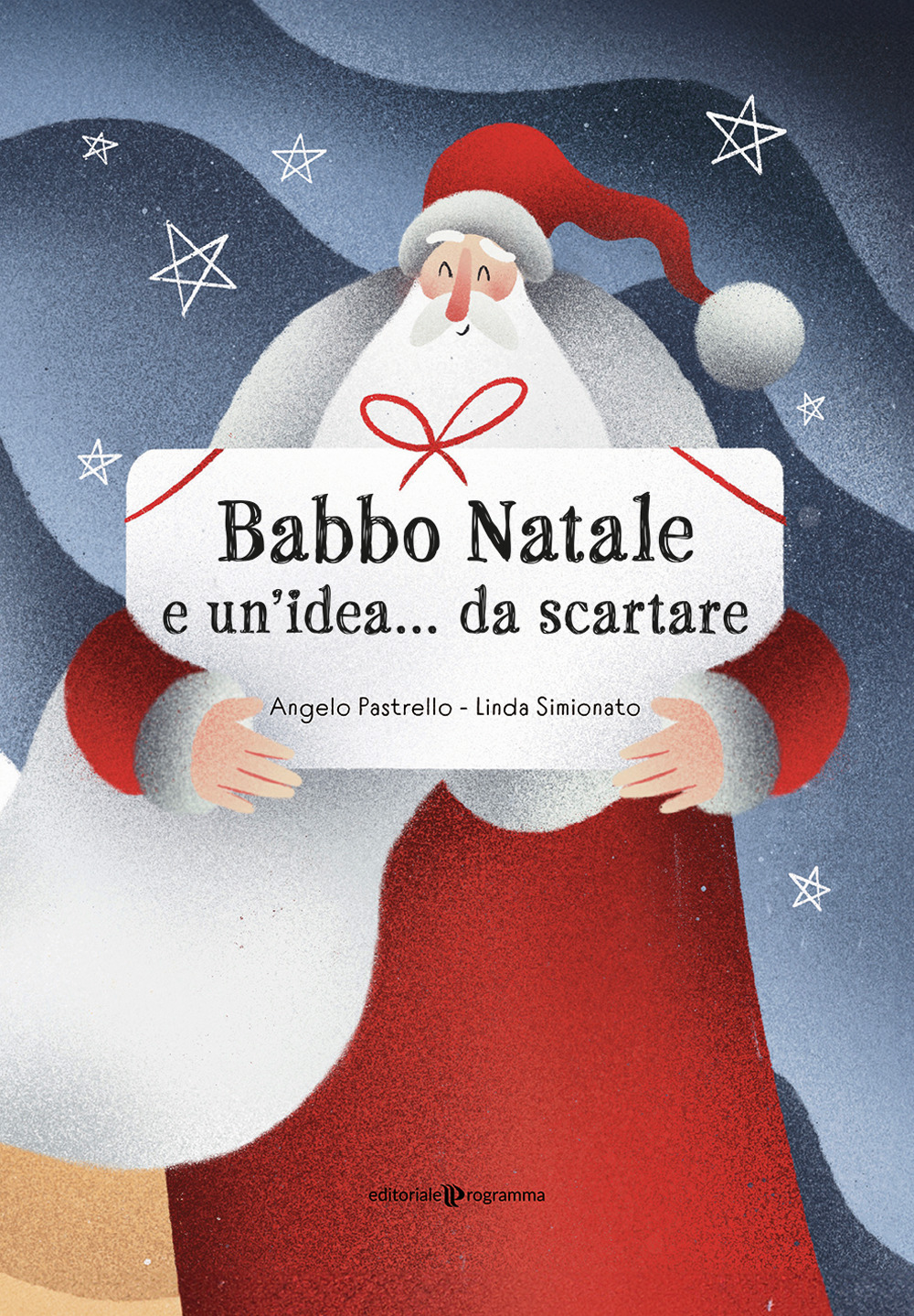 Babbo Natale e un'idea... da scartare. Ediz. illustrata