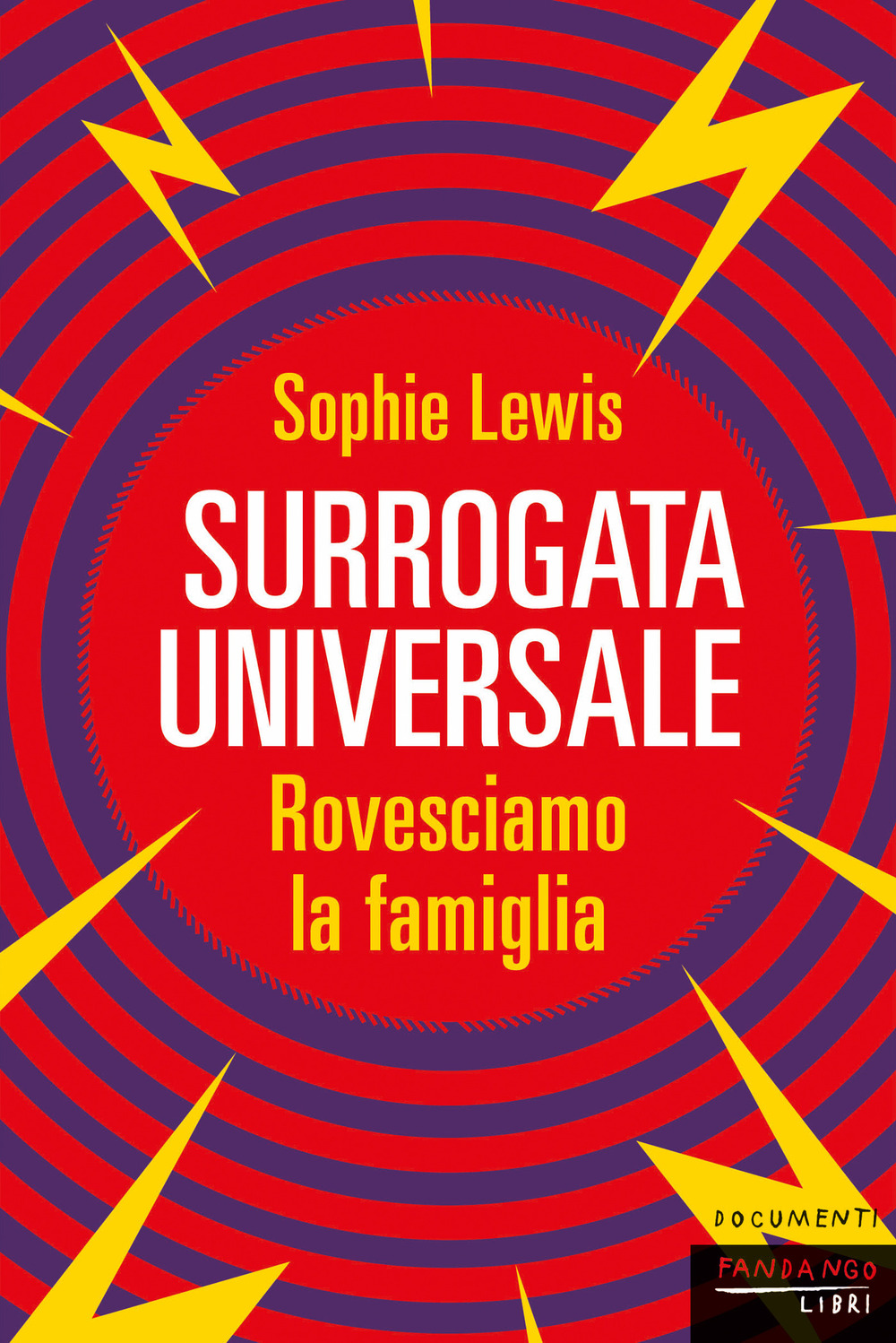 Surrogata universale. Rovesciamo la famiglia