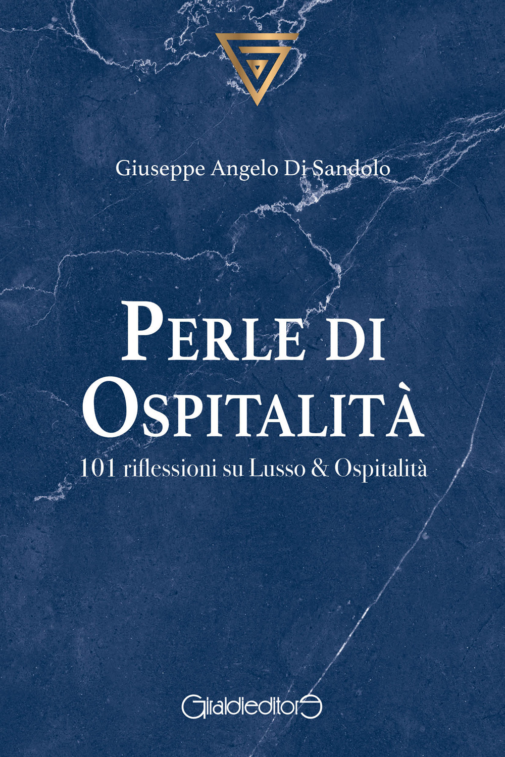 Perle di ospitalità. 101 riflessioni su lusso & ospitalità