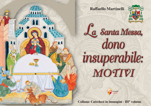 La Santa Messa, dono insuperabile: motivi