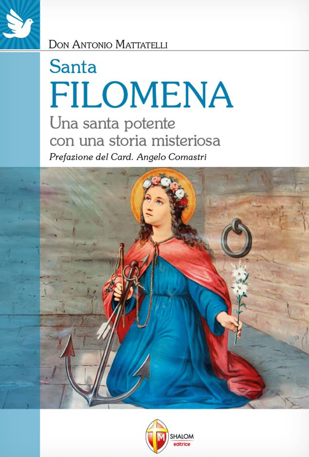 Santa Filomena. Una santa potente con una storia misteriosa