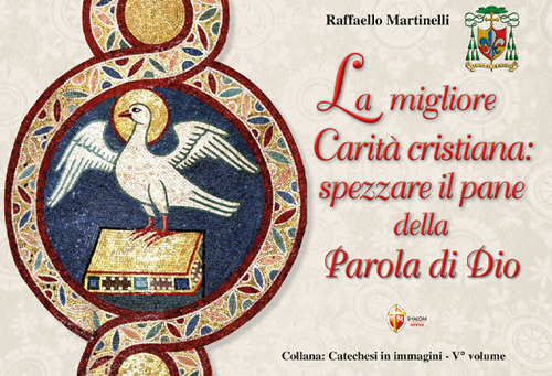 La migliore carità cristiana: spezzare il pane della parola di Dio