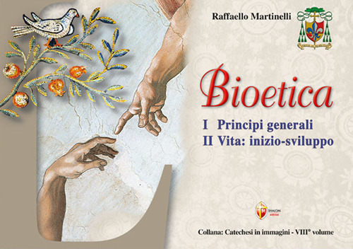 Bioetica. Vol. 1: Principi generali. Vita: inizio-sviluppo