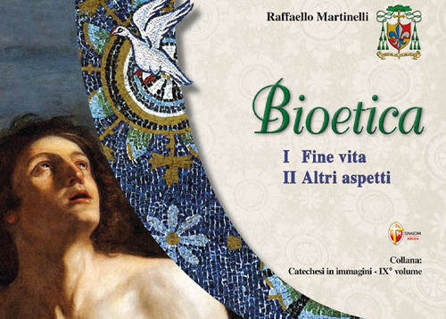 Bioetica. Vol. 2: Fine vita. Altri aspetti