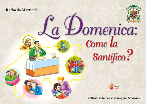 La domenica: come la santifico?