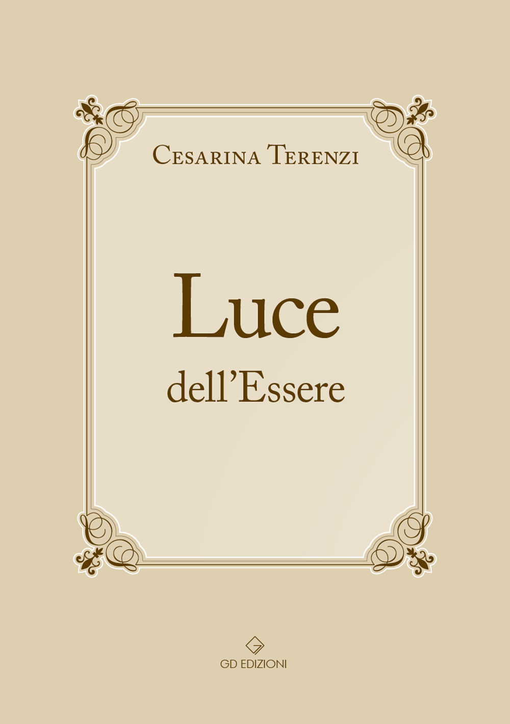 Luce dell'Essere. All'Essere. Non una teoria filosofica confinata chissà dove... È un insieme di azioni concrete capaci, in ogni vissuto, di tradursi in una serie di immagini che la mente comprende e... il cuore le conserva per testimoniarne il significat